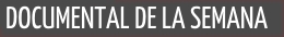 Documental de la semana